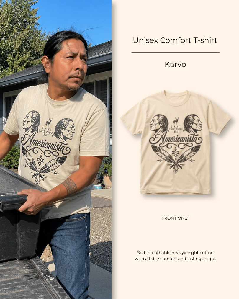 Karvo I Ain't Your Chief Bro design with mirrored elder portraits and crossed feathers on a heritage tee