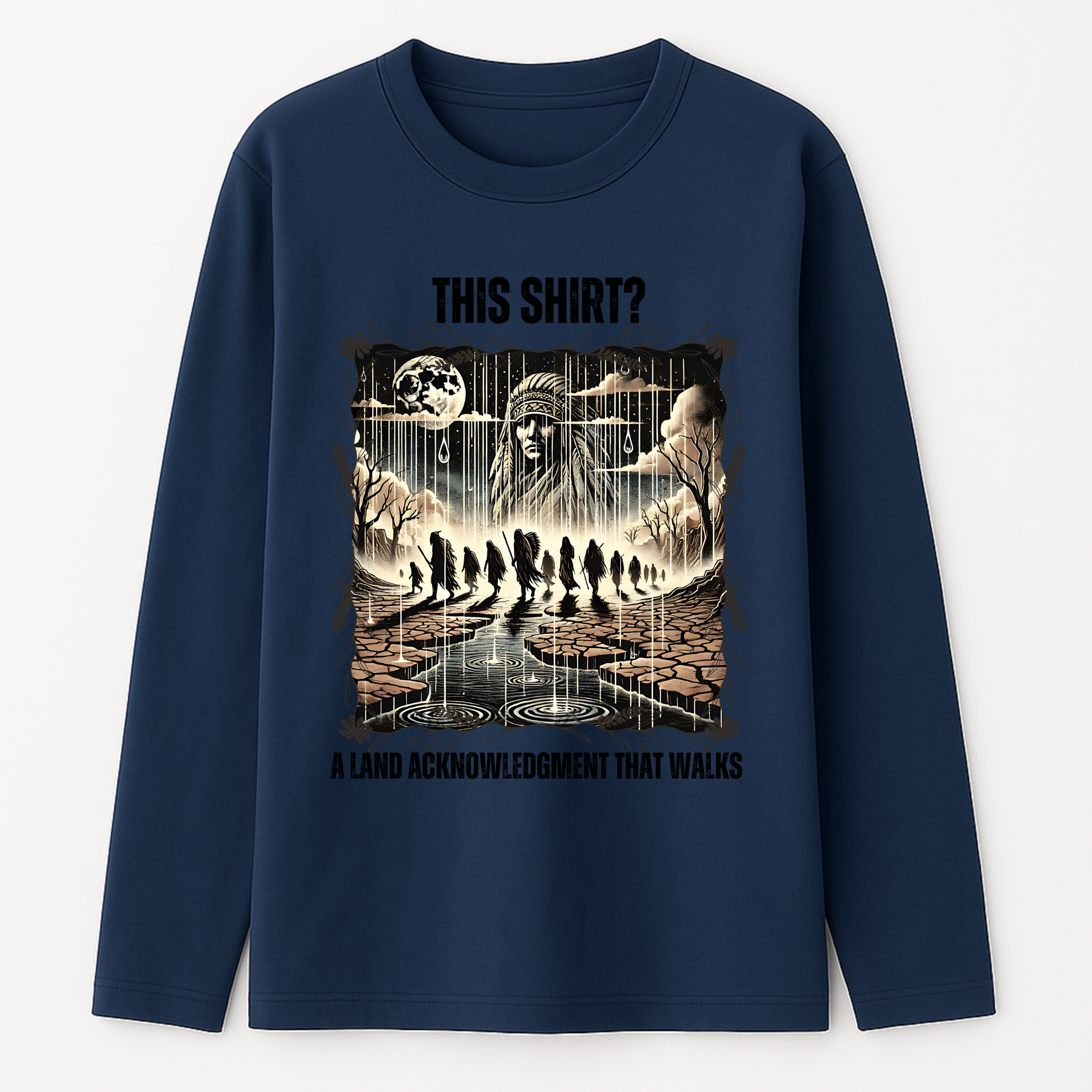 "Waniyetu" | Trail Of Tears | Long Sleeve