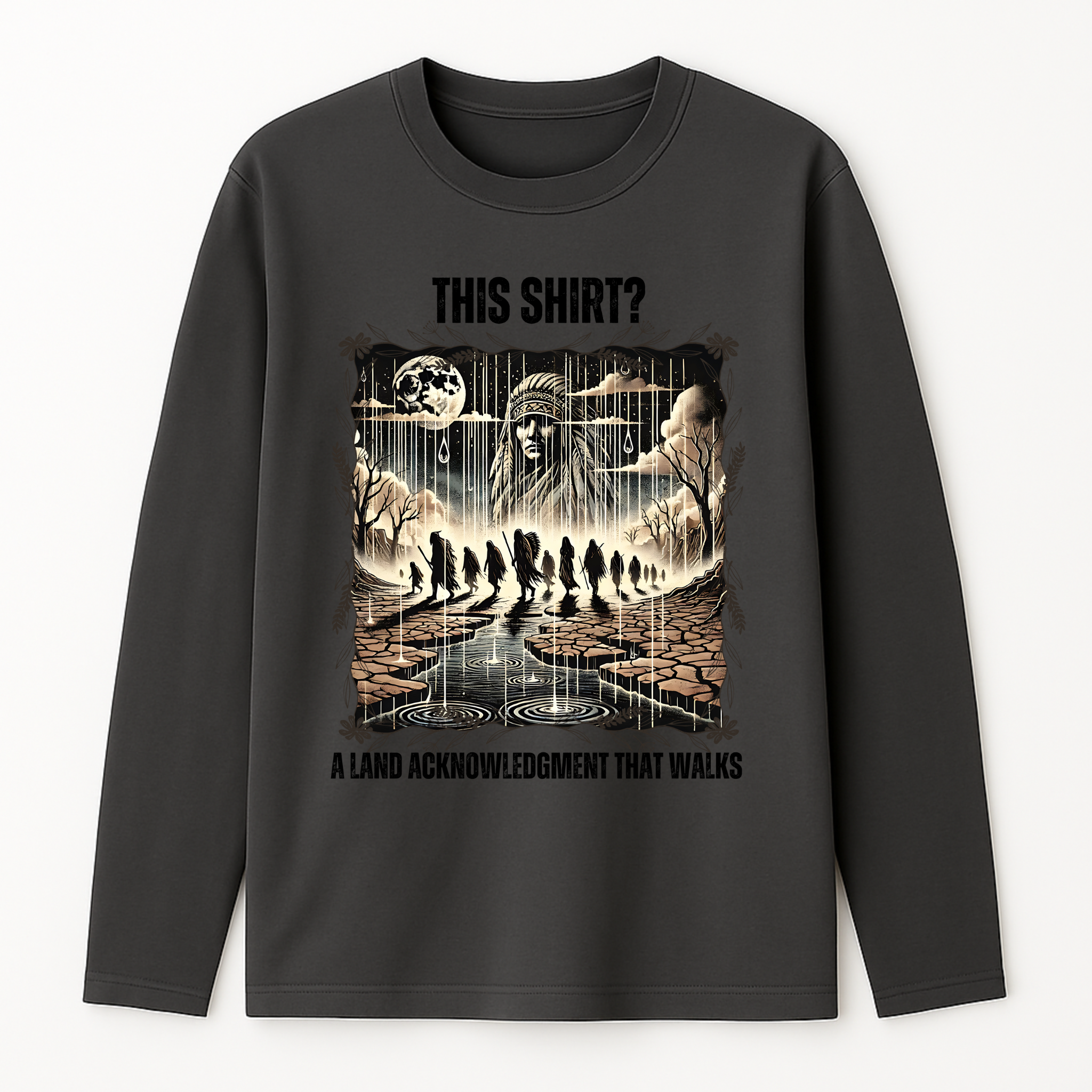 "Waniyetu" | Trail Of Tears | Long Sleeve