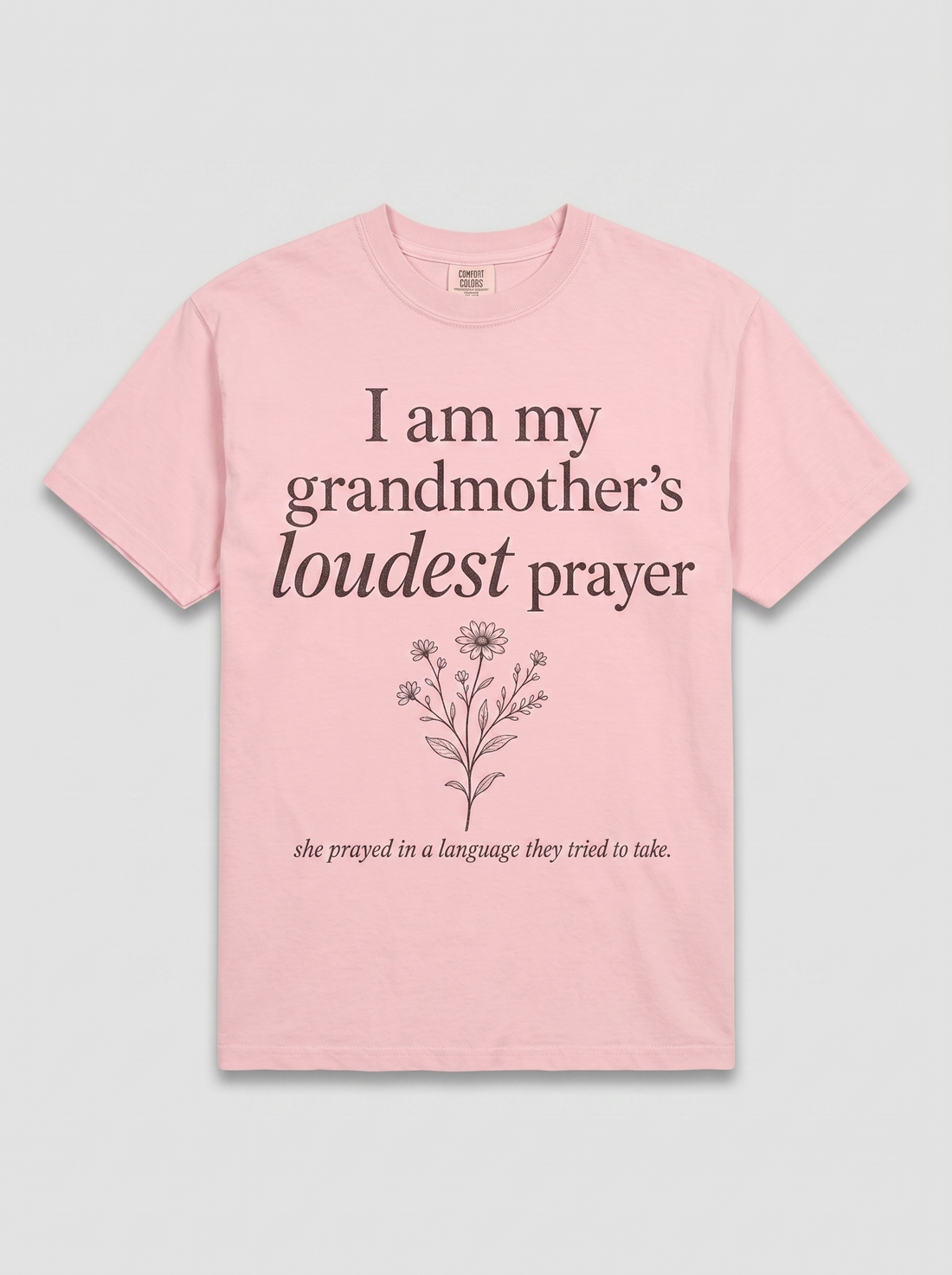 Loudest Prayer — blush pink heritage tee, full front print