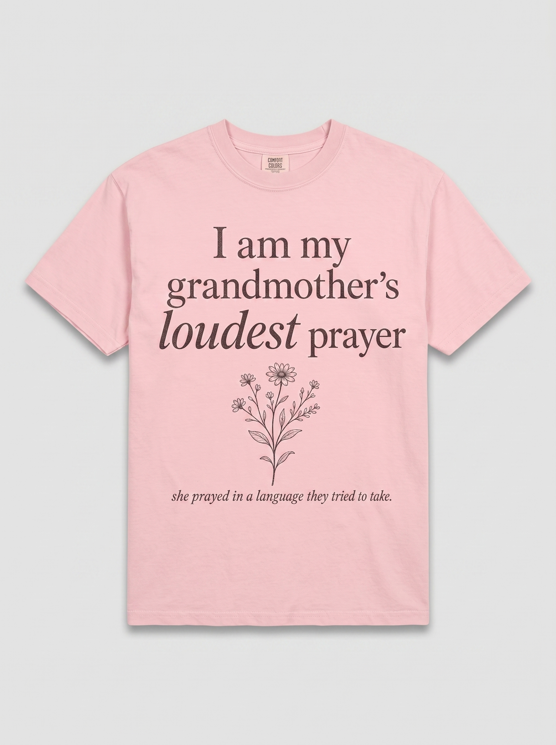 Loudest Prayer — blush pink heritage tee, full front print
