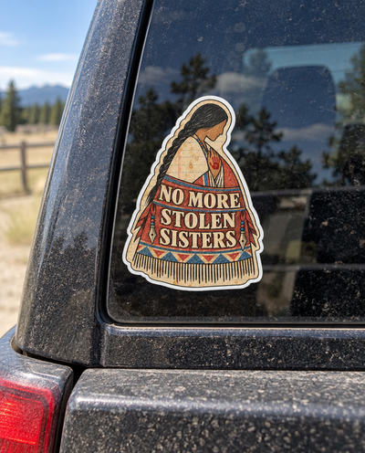 The Ledger sticker that says No more stolen sisters